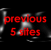 Previous 5 site